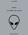 Jean Sider, OVNIS : Le secret des aliens