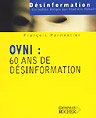 Franois Parmentier, OVNI : 60 ans de dsinformation